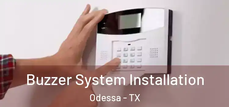 Buzzer System Installation Odessa - TX