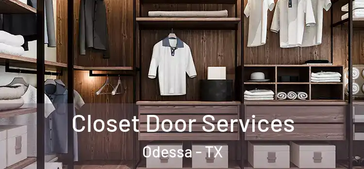 Closet Door Services Odessa - TX