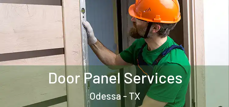 Door Panel Services Odessa - TX