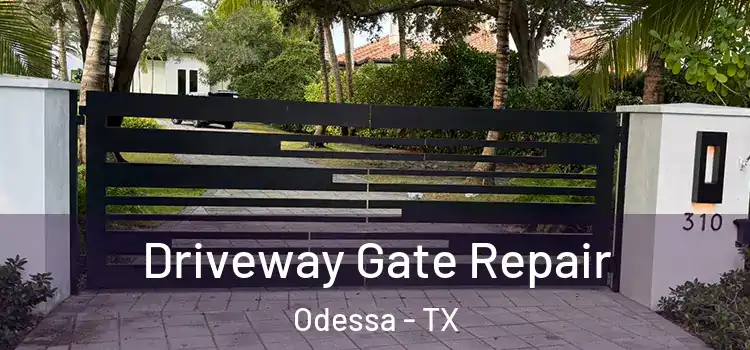  Driveway Gate Repair Odessa - TX