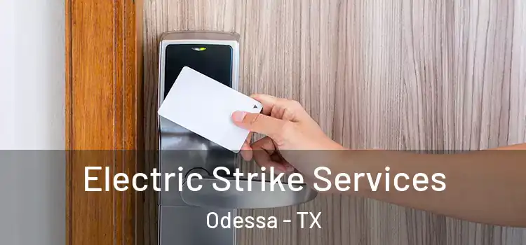  Electric Strike Services Odessa - TX
