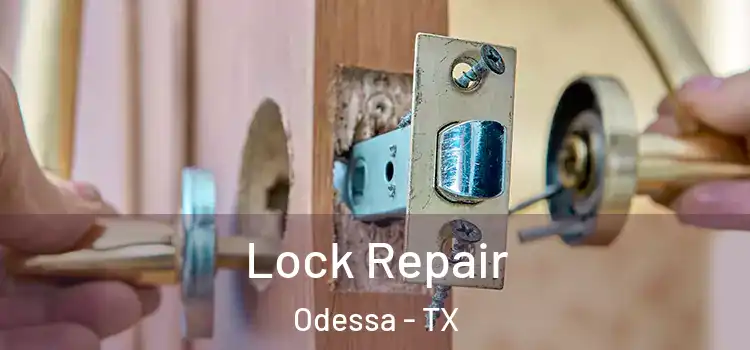 Lock Repair Odessa - TX