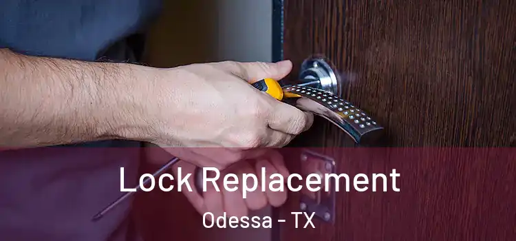 Lock Replacement Odessa - TX