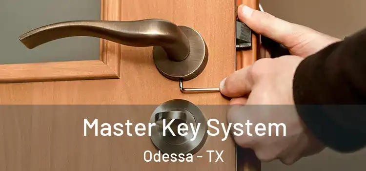 Master Key System Odessa - TX