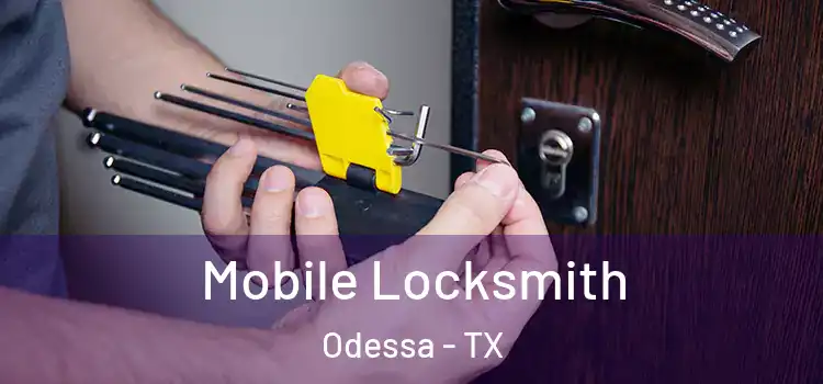 Mobile Locksmith Odessa - TX