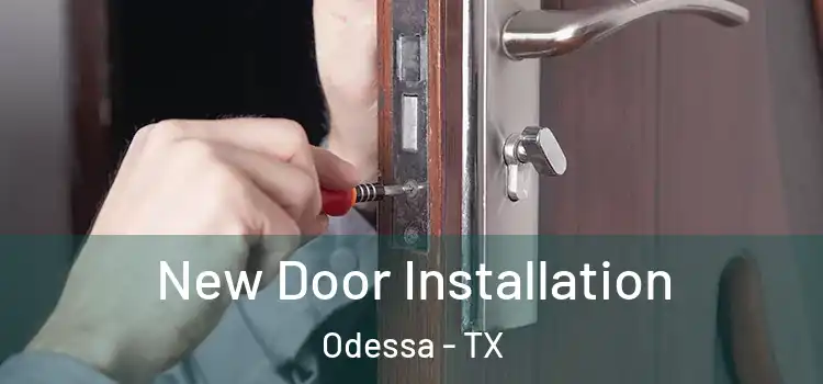  New Door Installation Odessa - TX