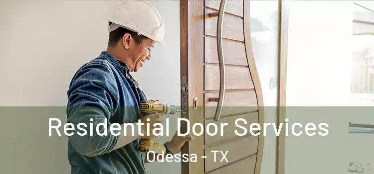  Residential Door Services Odessa - TX
