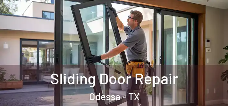  Sliding Door Repair Odessa - TX
