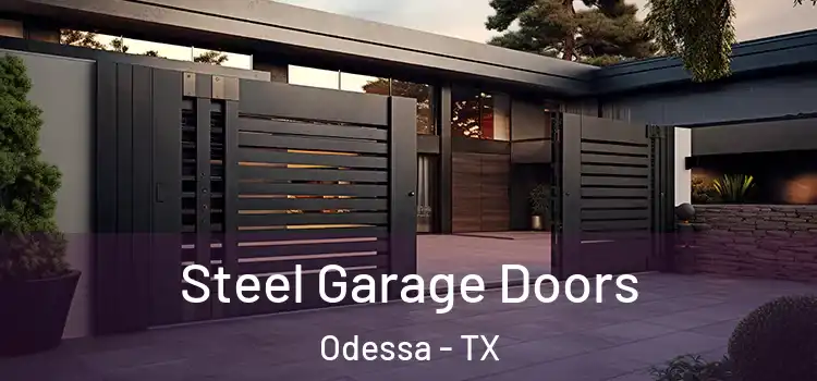 Steel Garage Doors Odessa - TX